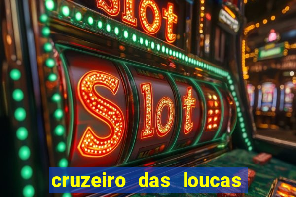 cruzeiro das loucas filme completo dublado